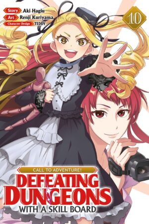 CALL TO ADVENTURE! Defeating Dungeons with a Skill Board (Manga) Vol. 10