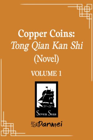Copper Coins: Tong Qian Kan Shi (Novel) Vol. 1