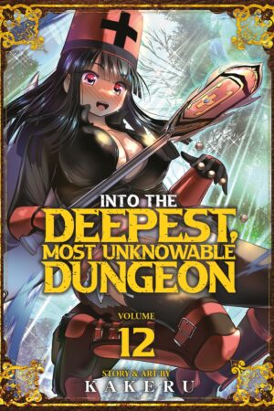 Into the Deepest, Most Unknowable Dungeon Vol. 12