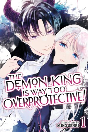 The Demon King is Way Too Overprotective! Vol. 1
