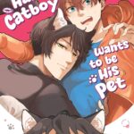 The Handsome Catboy Wants to be His Pet