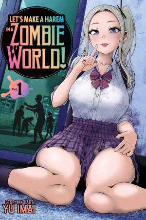 Let's Make a Harem in a Zombie World! Vol. 1