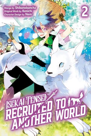 Isekai Tensei: Recruited to Another World: Volume 2 (Manga)