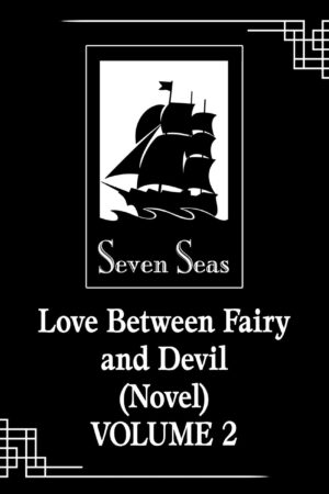 Love Between Fairy and Devil (Novel) Vol. 2