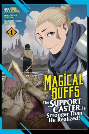 Magical Buffs: The Support Caster is Stronger Than He Realized! (Manga) Vol. 4