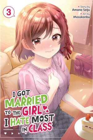 I Got Married to the Girl I Hate Most in Class (Manga) Vol. 3