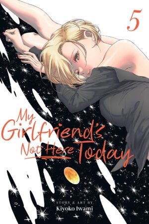 My Girlfriend's Not Here Today Vol. 5
