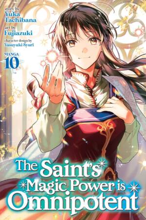 The Saint's Magic Power is Omnipotent (Manga) Vol. 10