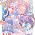 The Too-Perfect Saint: Tossed Aside by My Fiancé and Sold to Another Kingdom (Manga) Vol. 3