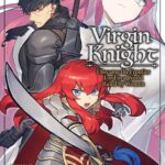 Virgin Knight: I Became the Frontier Lord in a World Ruled by Women (Light Novel) Vol. 1