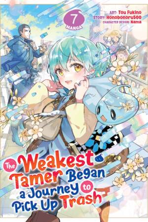 The Weakest Tamer Began a Journey to Pick Up Trash (Manga) Vol. 7