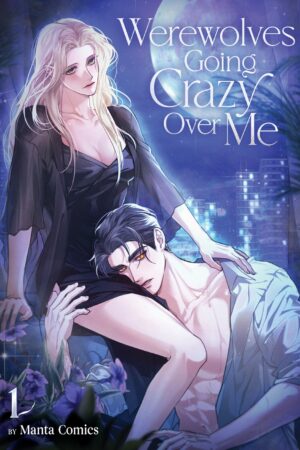 Werewolves Going Crazy Over Me Vol. 1