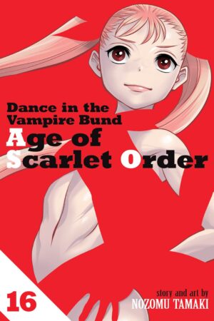 Dance in the Vampire Bund: Age of Scarlet Order Vol. 16