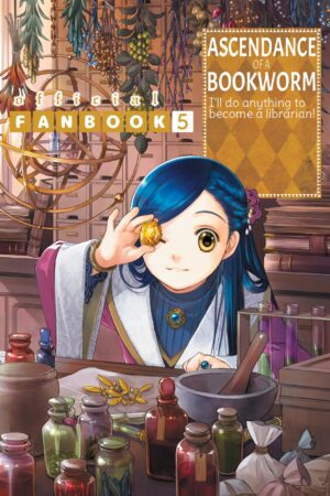 Ascendance of a Bookworm: Fanbook 5