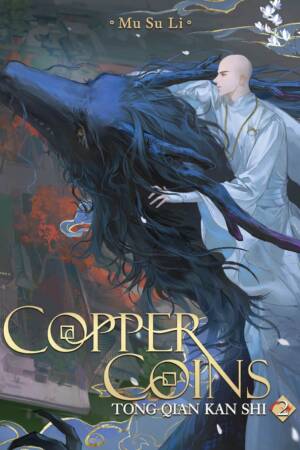 Copper Coins: Tong Qian Kan Shi (Novel) Vol. 2