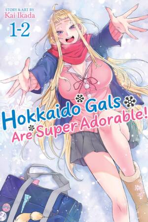 Hokkaido Gals Are Super Adorable! (Omnibus) Vol. 1-2