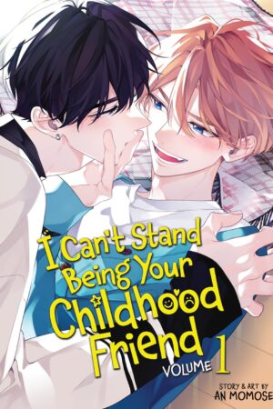 I Can't Stand Being Your Childhood Friend Vol. 1