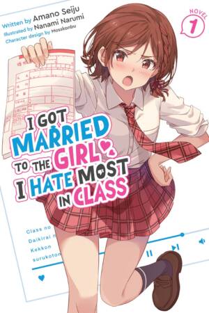 I Got Married to the Girl I Hate Most in Class (Light Novel) Vol. 1