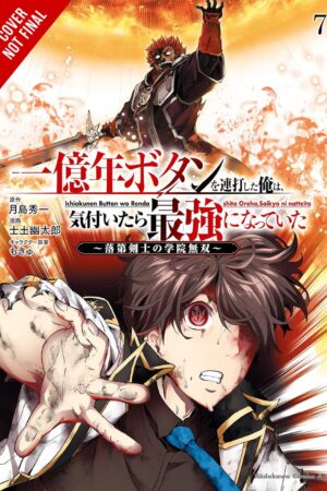 I Kept Pressing the 100-Million-Year Button and Came Out on Top, Vol. 7 (manga)