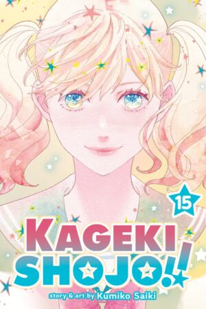 Kageki Shojo!! Vol. 15