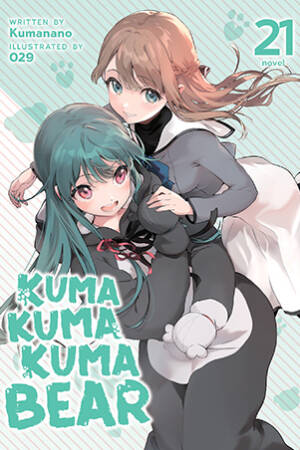 Kuma Kuma Kuma Bear (Light Novel) Vol. 21