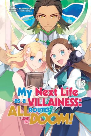 My Next Life as a Villainess: All Routes Lead to Doom! Volume 13 (Light Novel)