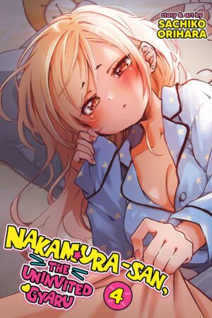 Nakamura-san, the Uninvited Gyaru Vol. 4