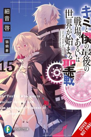 Our Last Crusade or the Rise of a New World, Vol. 15 (light novel)
