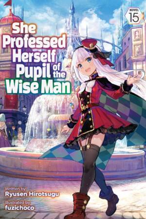 She Professed Herself Pupil of the Wise Man (Light Novel) Vol. 15
