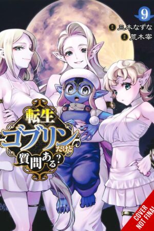 So What's Wrong with Getting Reborn as a Goblin?, Vol. 9
