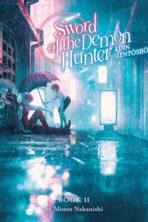 Sword of the Demon Hunter: Kijin Gentosho (Light Novel) Vol. 11