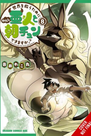To Save the World, Can You Wake Up the Morning After with a Demi-Human?, Vol. 8