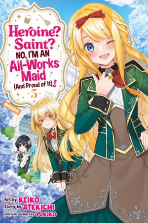 Heroine? Saint? No, I'm an All-Works Maid (And Proud of It)! (Manga) Vol. 5