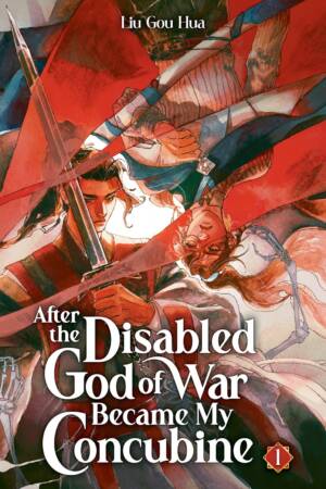 After the Disabled God of War Became My Concubine (Novel) Vol. 1