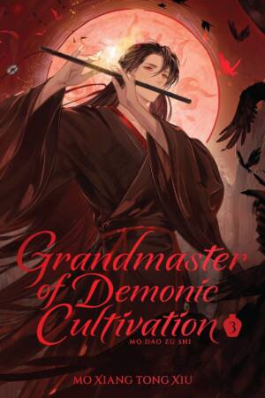 Grandmaster of Demonic Cultivation: Mo Dao Zu Shi (Deluxe Hardcover Novel) Vol. 3