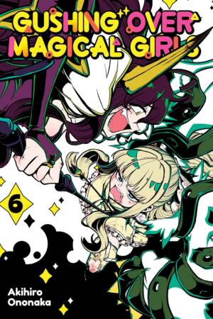 Gushing over Magical Girls: Volume 6 (Manga)
