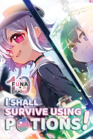 I Shall Survive Using Potions! Volume 10 (Light Novel)