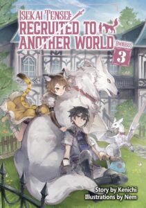 Isekai Tensei: Recruited to Another World: Omnibus 3 (Light Novel)