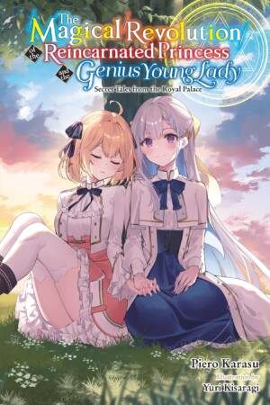 The Magical Revolution of the Reincarnated Princess and the Genius Young Lady, Vol. 8.5 (novel)