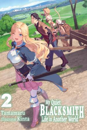 My Quiet Blacksmith Life in Another World: Volume 2 (Light Novel)