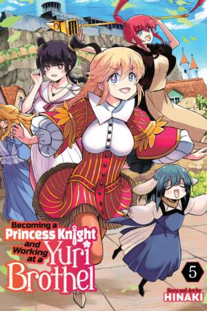 Becoming a Princess Knight and Working at a Yuri Brothel Vol. 5