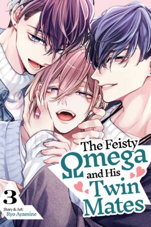 The Feisty Omega and His Twin Mates Vol. 3