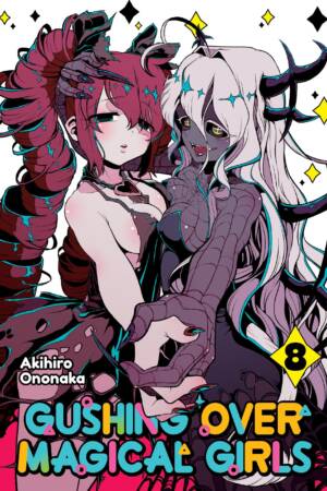 Gushing over Magical Girls: Volume 8 (Manga)
