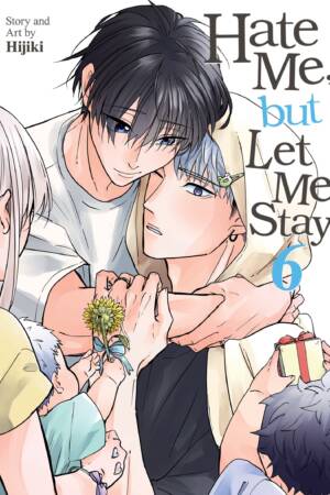 Hate Me, but Let Me Stay Vol. 6