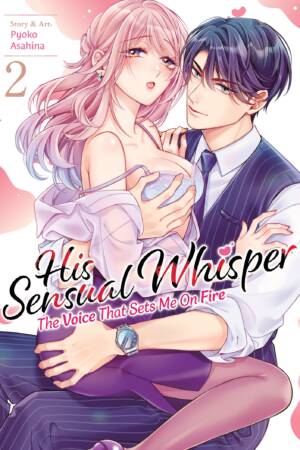 His Sensual Whisper: The Voice That Sets Me On Fire Vol. 2