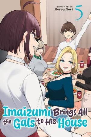 Imaizumi Brings All the Gals to His House Vol. 5