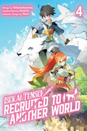 Isekai Tensei: Recruited to Another World: Volume 4 (Manga)