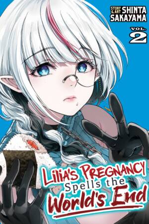 Lilia's Pregnancy Spells the World's End Vol. 2
