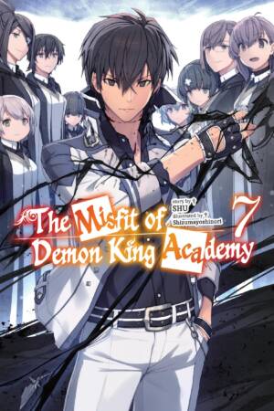 The Misfit of Demon King Academy, Vol. 7 (light novel)