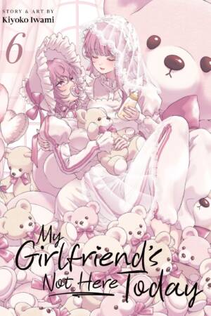 My Girlfriend's Not Here Today Vol. 6